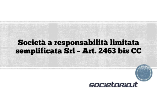 Società a responsabilità limitata semplificata Srl – Art. 2463 bis CC